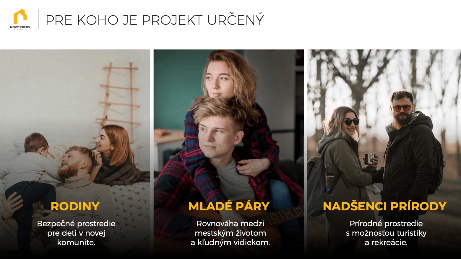 Prezentácia projektu Nový Polov – slajd Pre koho je projekt určený (rodiny, mladé páry, nadšenci prírody)